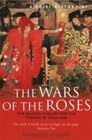 bokomslag A Brief History of the Wars of the Roses