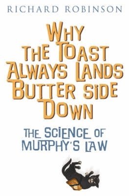 Why the Toast Always Lands Butter Side Down 1