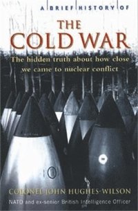 bokomslag A Brief History of the Cold War