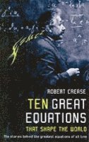 Robert Crease - Brief Guide to the Great Equations, Häftad