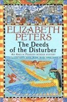 Elizabeth Peters - Deeds of the Disturber, Häftad