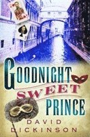 David Dickinson - Goodnight Sweet Prince, Häftad