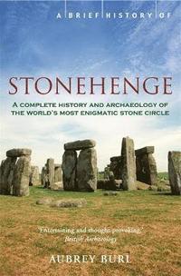 bokomslag A Brief History of Stonehenge