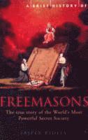 bokomslag A Brief History of the Freemasons