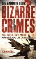 The Mammoth Book of Bizarre Crimes 1