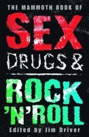 The Mammoth Book of Sex, Drugs & Rock 'n' Roll 1