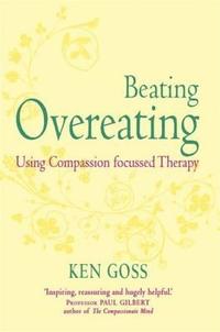 bokomslag The Compassionate Mind Approach to Beating Overeating