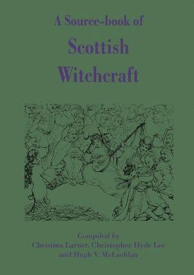 A Source-book of Scottish Witchcraft 1