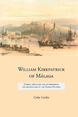 bokomslag William Kirkpatrick of Malaga