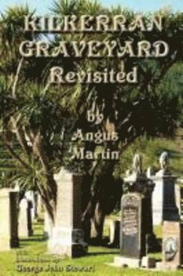 Angus Martin - Kilkerran Graveyard Revisited, Häftad