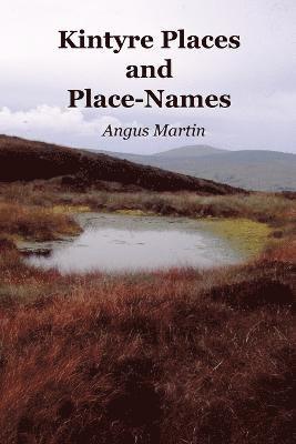 Kintyre Places and Place-Names 1