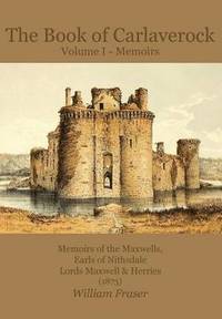 bokomslag The Book of Carlaverock: Volume I