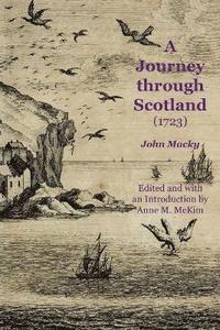 bokomslag A Journey Through Scotland (1723)