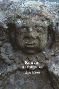 bokomslag Kintyre: The Hidden Past