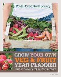 bokomslag RHS Grow Your Own: Veg & Fruit Year Planner