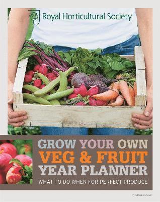 The Royal Horticultural Society - RHS Grow Your Own: Veg & Fruit Year Planner, Häftad