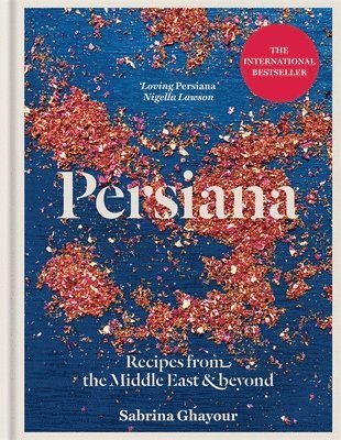 Persiana: Recipes from the Middle East & Beyond 1
