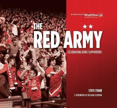 Steve Finan - The Red Army: Celebrating Dons Supporters, Inbunden