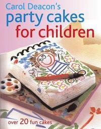 bokomslag Carol Deacon's Party Cakes for Children