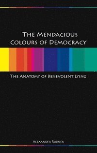 bokomslag Mendacious Colours of Democracy