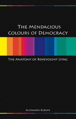 bokomslag Mendacious Colours of Democracy
