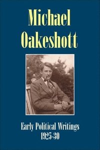 bokomslag Michael Oakeshott: Early Political Writings 1925-30