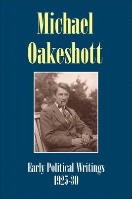 bokomslag Michael Oakeshott: Early Political Writings 1925-30