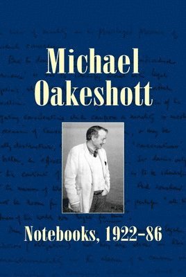 Michael Oakeshott: Notebooks, 1922-86: Issue 6 1