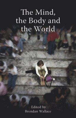 Tony Anderson, John Davies, Alastair Ross, Brendan Wallace - Mind, the Body and the World, Häftad