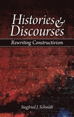 Siegfried J. Schmidt - Histories and Discourses, Häftad