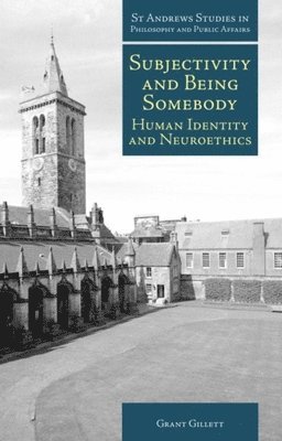 Grant Gillett - Subjectivity and Being Somebody, Häftad