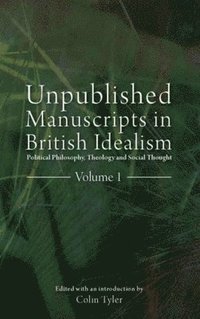 bokomslag Unpublished Manuscripts in British Idealism