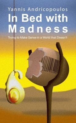 bokomslag In Bed with Madness
