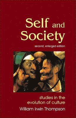 William Irwin Thompson - Self and Society, Häftad