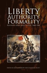 bokomslag Liberty, Authority, Formality