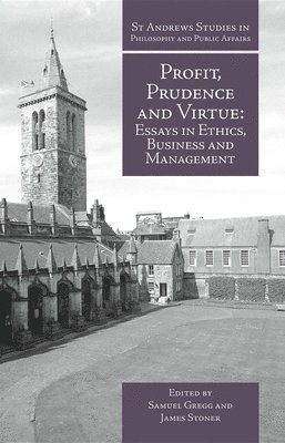 Samuel Gregg, James Stoner - Profit, Prudence and Virtue, Inbunden