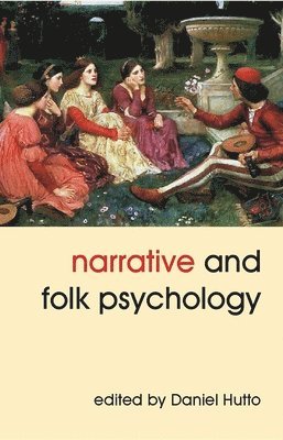 Daniel D. Hutto - Narrative and Folk Psychology, Häftad