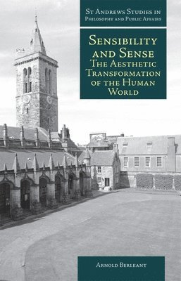 Arnold Berleant - Sensibility and Sense, Inbunden