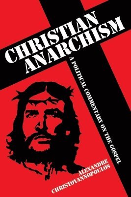bokomslag Christian Anarchism