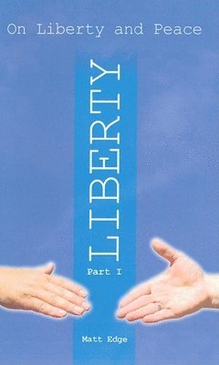 bokomslag On Liberty and Peace, Part 1