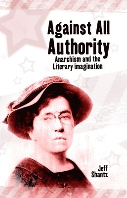Jeff Shantz - Against All Authority, Häftad