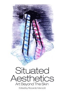 Riccardo Manzotti - Situated Aesthetics, Häftad