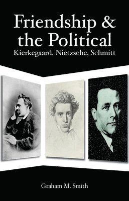 Graham M. Smith - Friendship and the Political, Häftad
