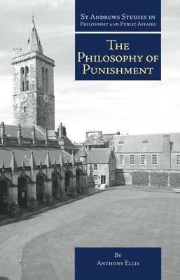 Anthony Ellis - Philosophy of Punishment, Häftad
