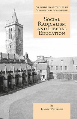 Social Radicalism and Liberal Education 1
