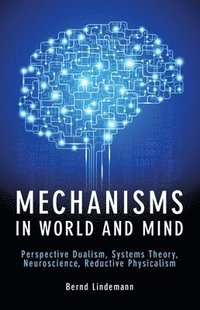 bokomslag Mechanisms in World and Mind