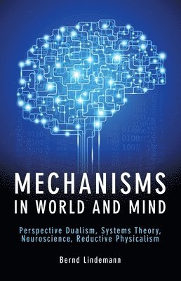 bokomslag Mechanisms in World and Mind