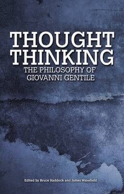 Bruce Haddock, James Wakefield - Thought Thinking, Inbunden