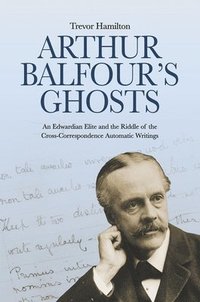 bokomslag Arthur Balfour's Ghosts