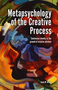 bokomslag Metapsychology of the Creative Process